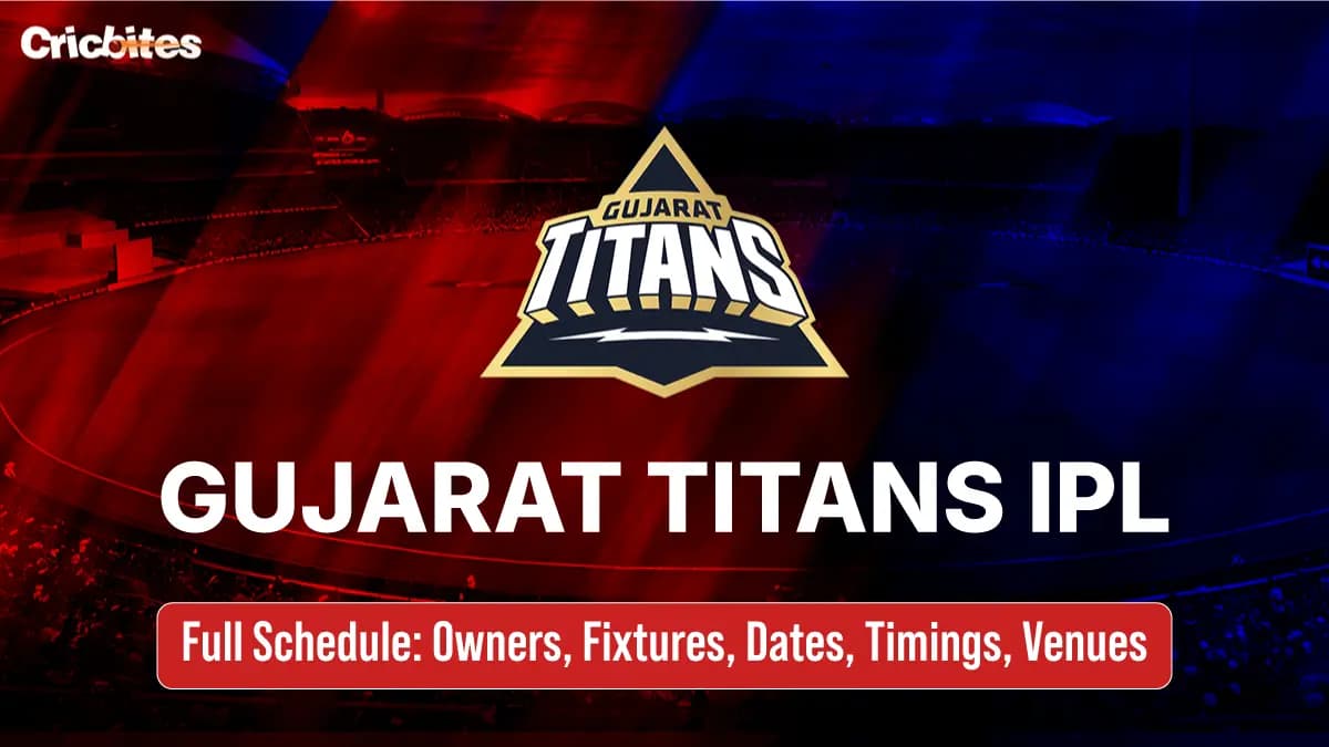 Gujarat Titans IPL 2025 Full Schedule: Owners, Fixtures, Dates, Timings, Venues