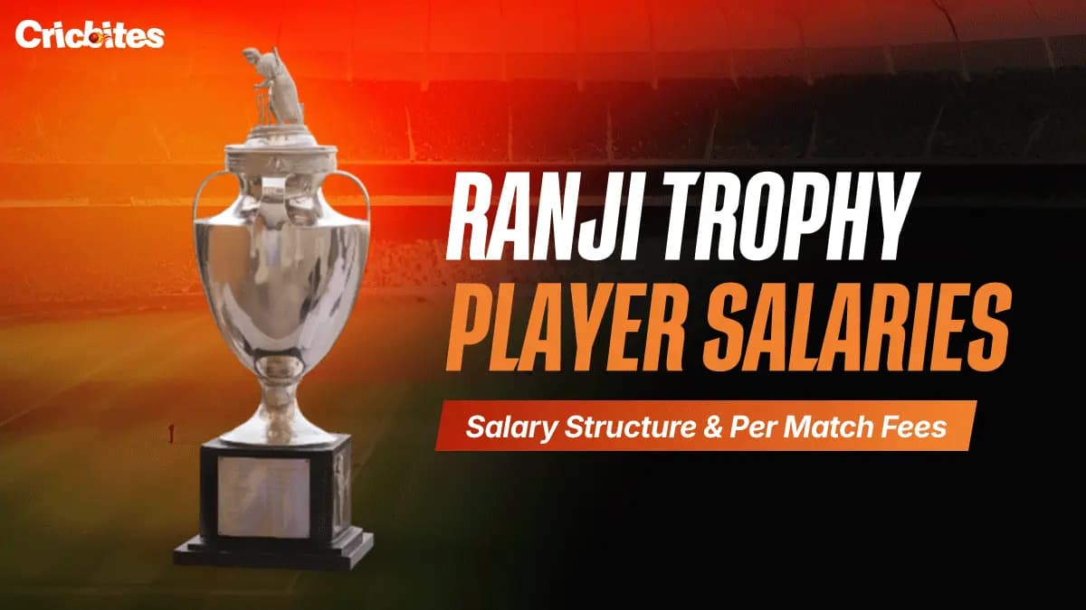 Ranji Trophy Player Salaries: Salary Structure & Per Match Fees