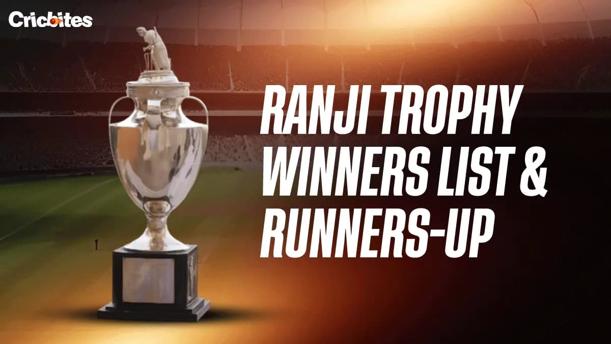 Ranji Trophy Winners List & Runners-Up (From 1934-2025)