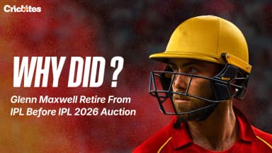 Why Did Glenn Maxwell Retire From IPL Before IPL 2026 Auction?