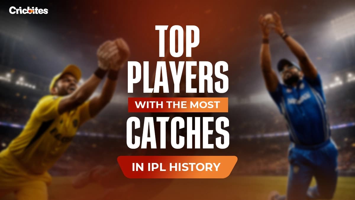 Top 10 Players With The Most Catches In IPL History (2008–2026)